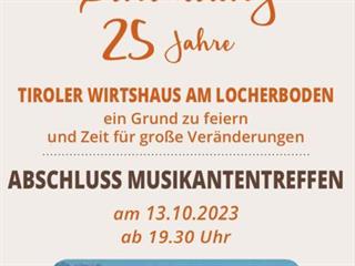 Tiroler Wirtshaus am Locherboden- 25 Jahre- Abschluss Musikantentreffen